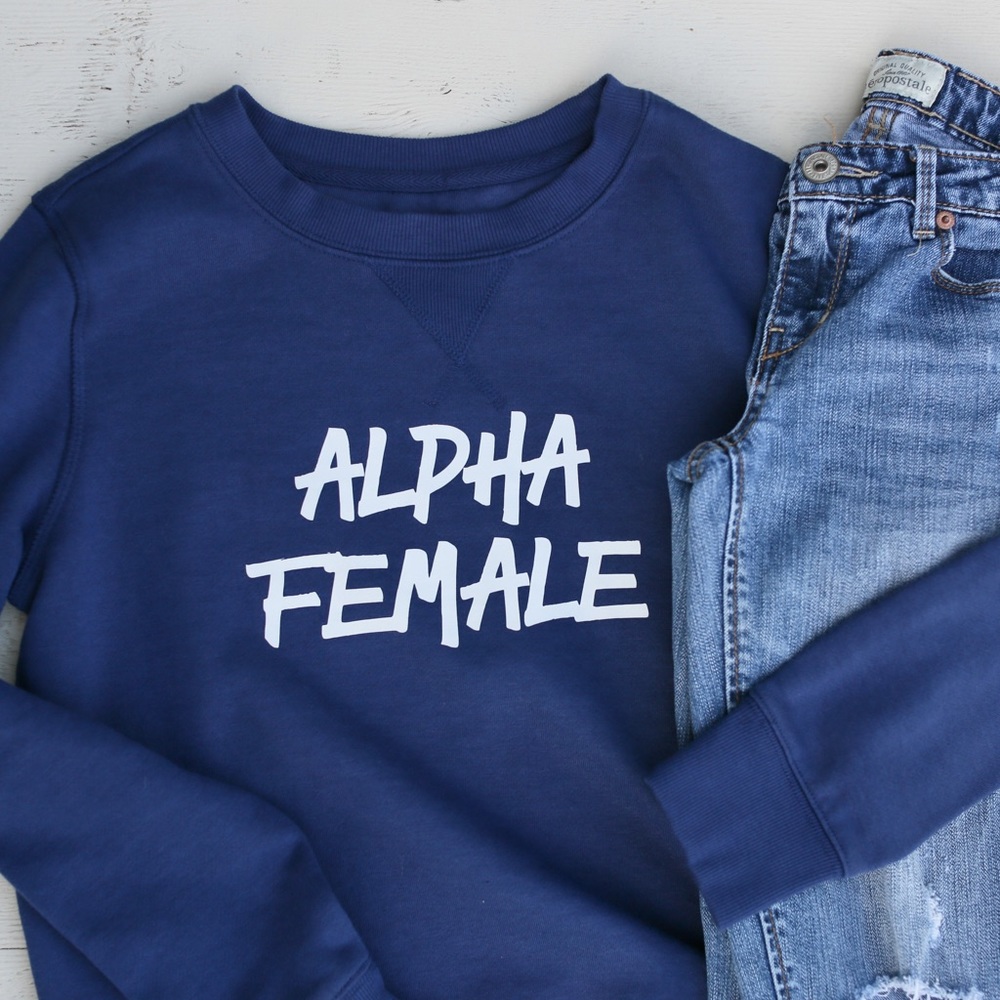 *NWT* Alpha female sweatshirt